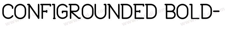CONFIGROUNDED BOLD字体转换